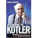 According to Kotler: The World's Foremost Authority on Marketing Answers Your Questions