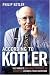 According To Kotler: The World's Foremost Authority On Marketing Answers Your Questions