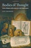 Bodies of Thought : Science, Religion, and the Soul in the Early Enlightenment