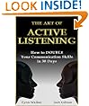 The Art of Active Listening: How to Double Your Communication Skills in 30 Days