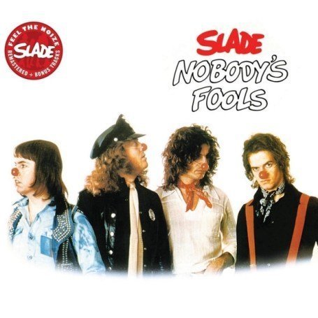 SLADE - Nobody