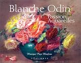 Blanche Odin : Passion aquarelles