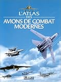 L\'atlas des avions de combat modernes