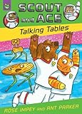 Scout and Ace: talking tables
