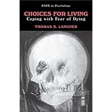 choices for living coping with fear of dying path in psychology