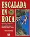 Escalada En Roca: Manual Para El Dominio De Las Tecnicas Basicas by Craig Luebben ISBN 8479025689