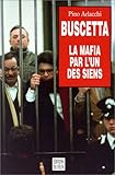Buscetta : la mafia par l'un des siens