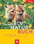 Das gro�e BLV Naturbuch: Tiere und Pflanzen entdecken, beobachen, erleben
