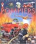 Les Pompiers : Pour les faire conna�tre aux enfants