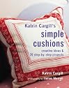 Katrin Cargill's Simple Cushions (Soft Furnishing Workbooks)