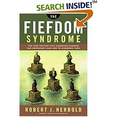 The Fiefdom Syndrome: The Turf Battles That Undermine Careers and Companies - And How to Overcome Them