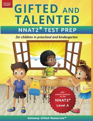 Gifted and Talented NNAT Test Prep: Gifted test prep book for the NNAT; Workbook for children in preschool and kindergarten (Gifted Games)