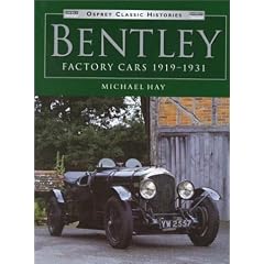 Bentley Factory Cars, 1919-31 (Osprey Classic Histories)