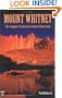 Mount Whitney: The Complete Trailhead-To-Summit Hiking Guide