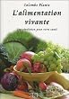 L'alimentation vivante : Une r�volution pour votre sant�