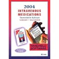 Intravenous Medications Handheld Software Pda 2004: A Handbook for Nurses and Allied...