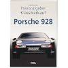 Praxisratgeber Klassikerkauf: Porsche 928