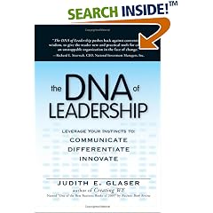 The DNA Of Leadership: Leverage Your Instincts To  Communicate, Differentiate, Innovate