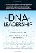 The DNA Of Leadership: Leverage Your Instincts To  Communicate, Differentiate, Innovate