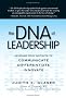 The DNA Of Leadership: Leverage Your Instincts To Communicate, Differentiate, Innovate The DNA Of Leadership: Leverage Your Instincts To Communicate, Differentiate, Innovate
