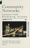 Community Networks: Lessons From Blacksburg, Virginia