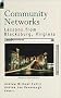Community Networks: Lessons from Blacksburg, Virginia (Artech House Telecommunications Library) Community Networks: Lessons from Blacksburg, Virginia (Artech House Telecommunications Library)