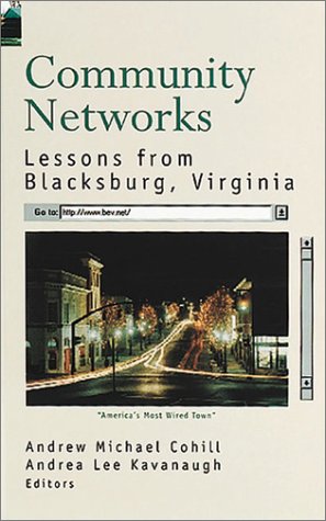 Community Networks: Lessons from Blacksburg, Virginia (Artech House Telecommunications Library)