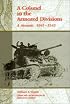 A Colonel in the Armored Divisions: A Memoir, 1941-1945