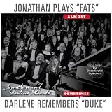 Jonathan Plays (Almost) Fats / Darlene Remembers (Sometimes) Duke (Bonus: The Disco Singles Collection!)