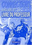 Revue Delagrave  / Connections : Anglais, seconde (Livre du professeur)