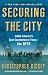 Securing the City: Inside America's Best Counterterror Force--The NYPD