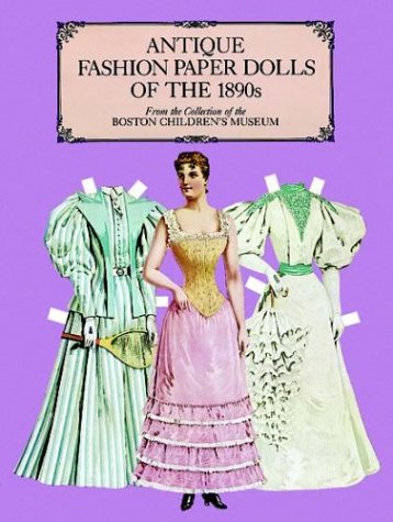 Antique Fashion Paper Dolls of the 1890s (Dover Victorian Paper Dolls)
