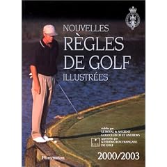 NOUVELLES R�GLES DE GOLF ILLUSTR�ES 2000/2003