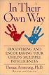 In Their Own Way: Discovering and Encouraging Your Child's Multiple Intelligences