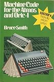 Machine code for the Atmos and the Oric-1