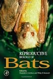 Reproductive Biology of Bats Reproductive Biology of Bats