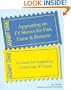 Appearing on TV Shows for Fun, Fame & Fortune: A Guide for Audiences, Contestants & Guests