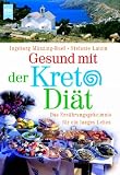 Gesund mit der Kreta-Di&auml;t - Ingeborg M&uuml;nzing-Ruef, Stefanie Latzin