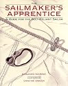 Sailmaker's Apprentice(The): A Comprehensive Guide for the Self-Reliant Sailor