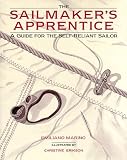 Sailmaker's Apprentice(The): A Comprehensive Guide for the Self-Reliant Sailor