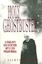 Holy Ghostbuster: A Parson's Encounters With the Paranormal