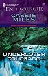 Undercover Colorado (Harlequin Intrigue Series)