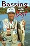 Bassing With the Best : Techniques of America's Top Pros