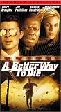 Better Way to Die Better Way to Die