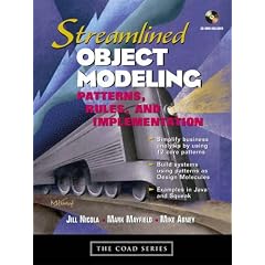 Streamlined Object Modeling: Patterns, Rules, and Implementation (Coad Series)