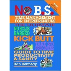 (No B.S. Time Management for Entrepreneurs) By Kennedy Dan (Author) Paperback on (07 , 2004)