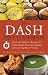 Books : The DASH Diet Cookbook: Quick and Delicious Recipes for Losing Weight, Preventing Diabetes, and Lowering Blood Pressure