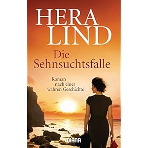 Die Sehnsuchtsfalle: Roman nach einer wahren Geschichte (8)
