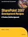 SharePoint 2007 Development Recipes: A Problem-Solution Approach (Expert s Voice in Sharepoint)