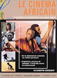 Le Cinéma africain : Un continent à la recherche de son propre regard